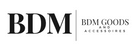 BDM Goods